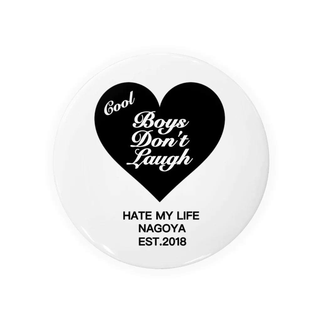 HATE MY LIFE NagoyaのCOOI BOYS DON'T LAUGH 缶バッジ