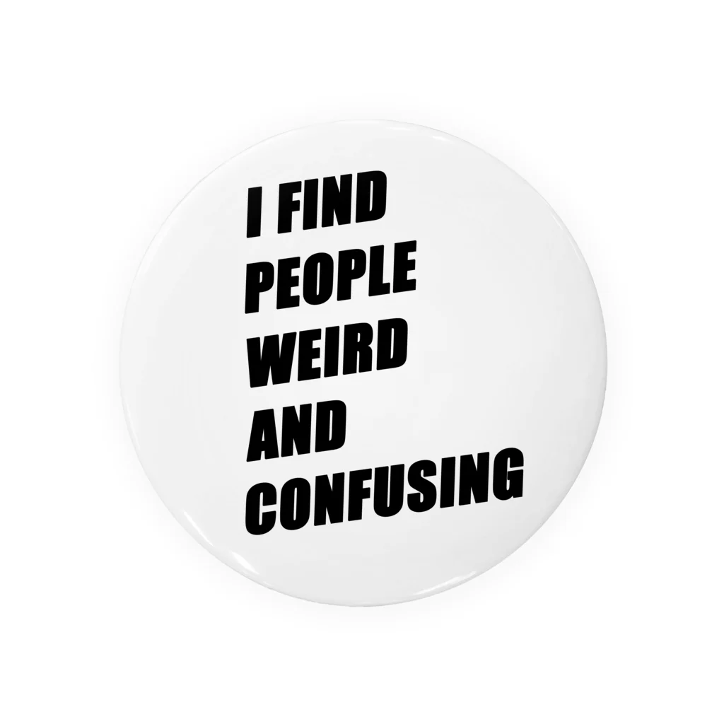 eveningculottesのI find people weird and confusing 缶バッジ