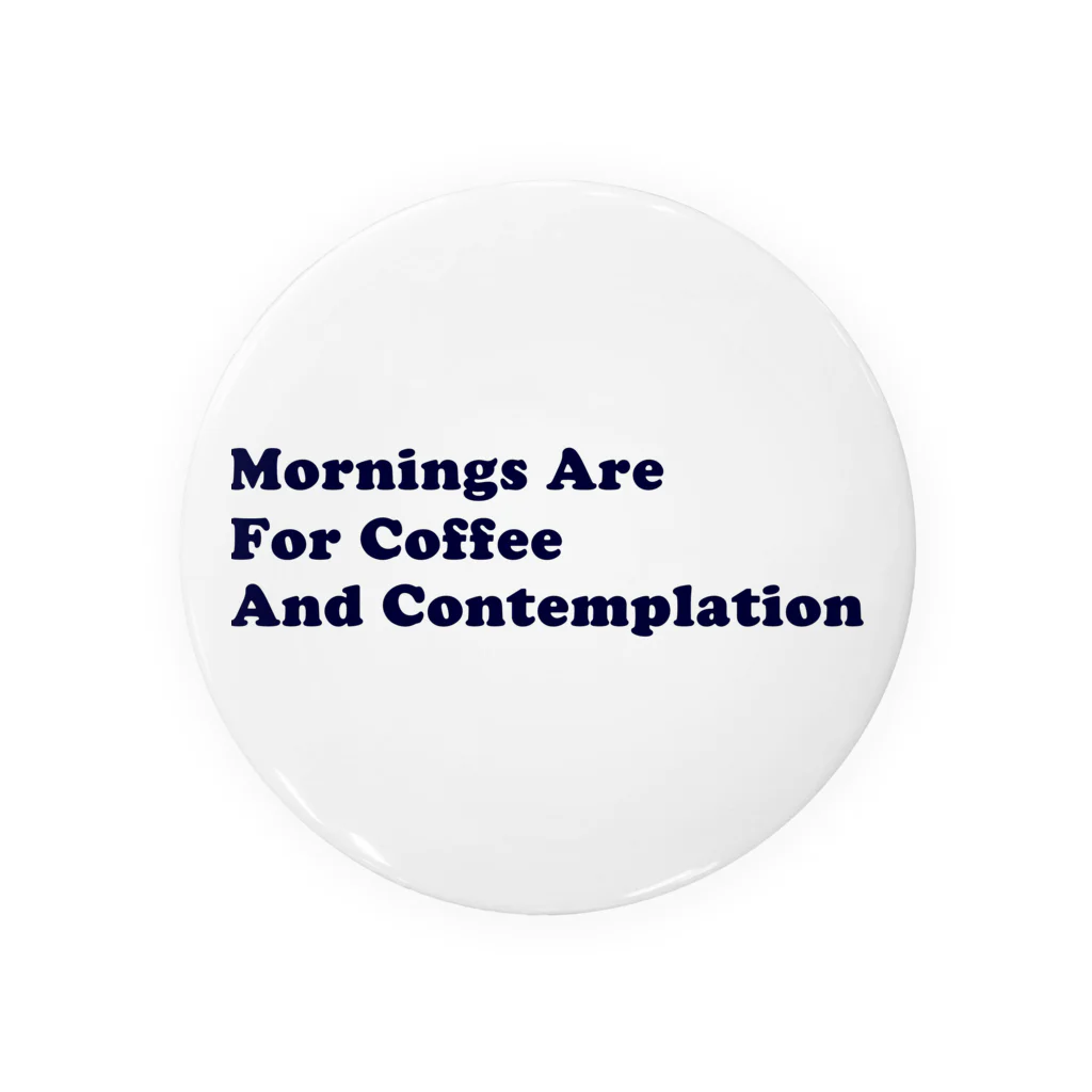 eveningculottesのMornings are for coffee and contemplation Tin Badge