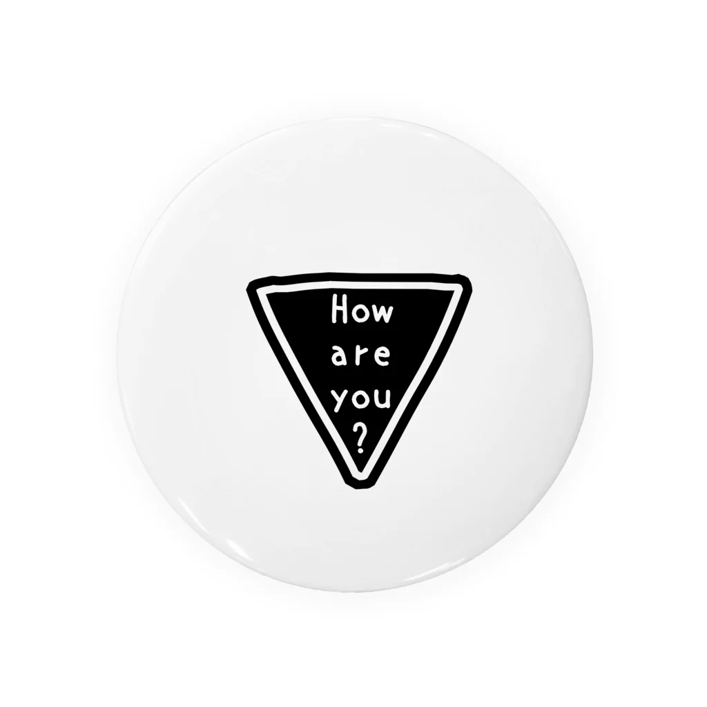 kazukiboxのHow are you？ Tin Badge