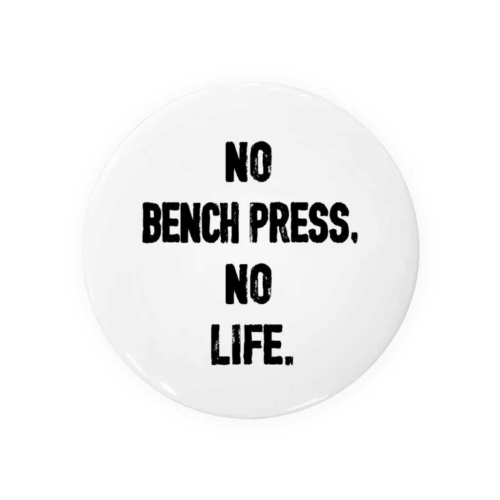 カモはち商店のNO BENCH PRESS,NO LIFE 缶バッジ