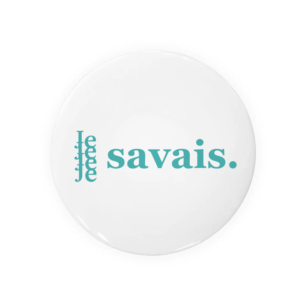  Je Savais のJe Je Je Je savais. Tin Badge