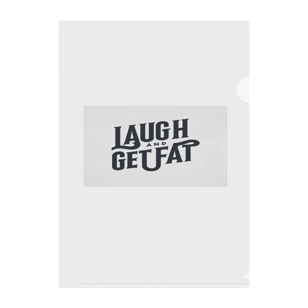 Laugh.～笑顔～のLaugh and get fat. Clear File Folder