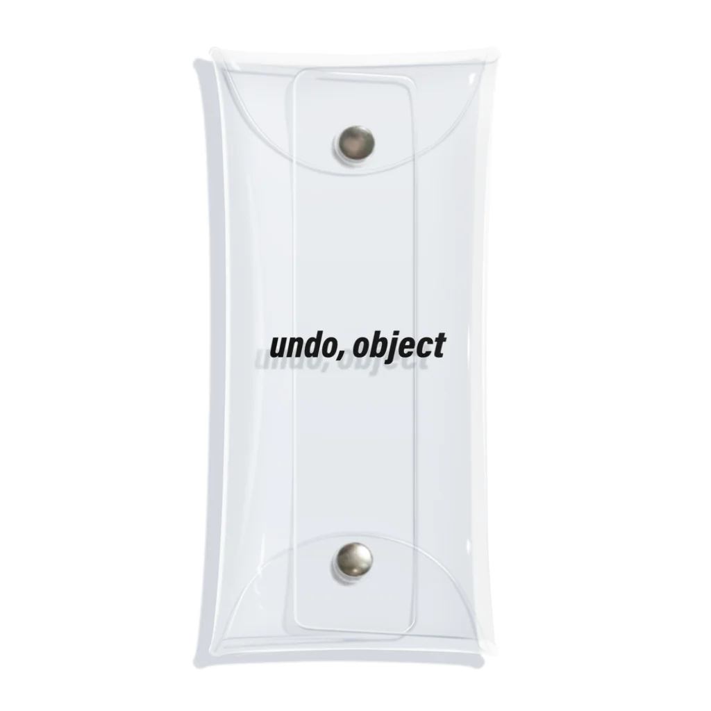 undo, objectのundo, object Clear Multipurpose Case