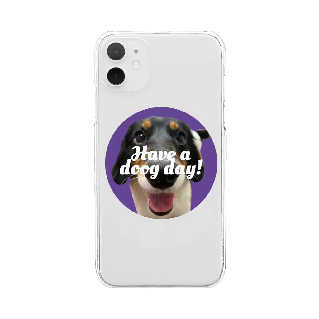 have a happy dayのHave a doog day! Clear Smartphone Case