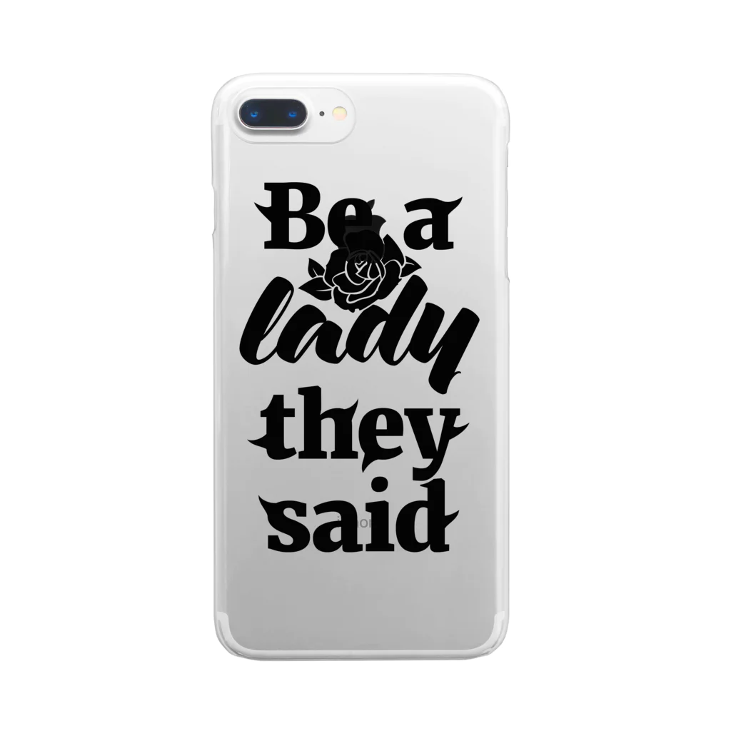 NOBODY754のBe A Lady They Said (Black) Clear Smartphone Case