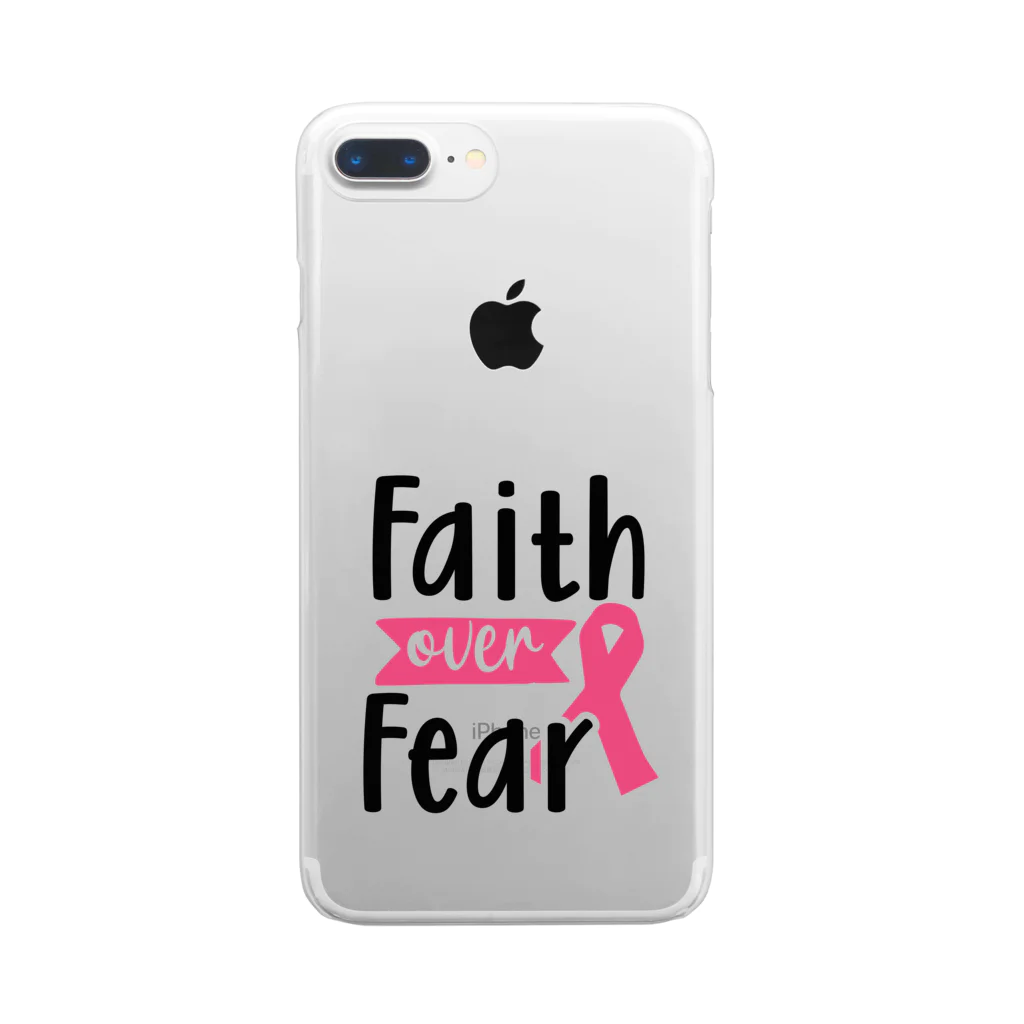 Fred HorstmanのBreast Cancer - Faith Over Fear  乳がん - 恐怖 に 対する 信仰 Clear Smartphone Case