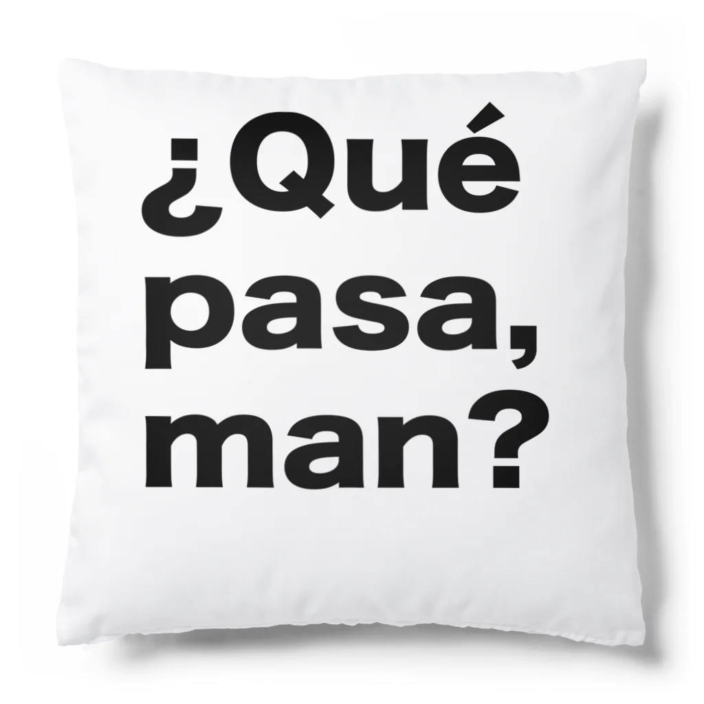 TシャツジャパンSUZURI店🇯🇵の¿Qué pasa,man?（ケパサメン）黒文字 Cushion