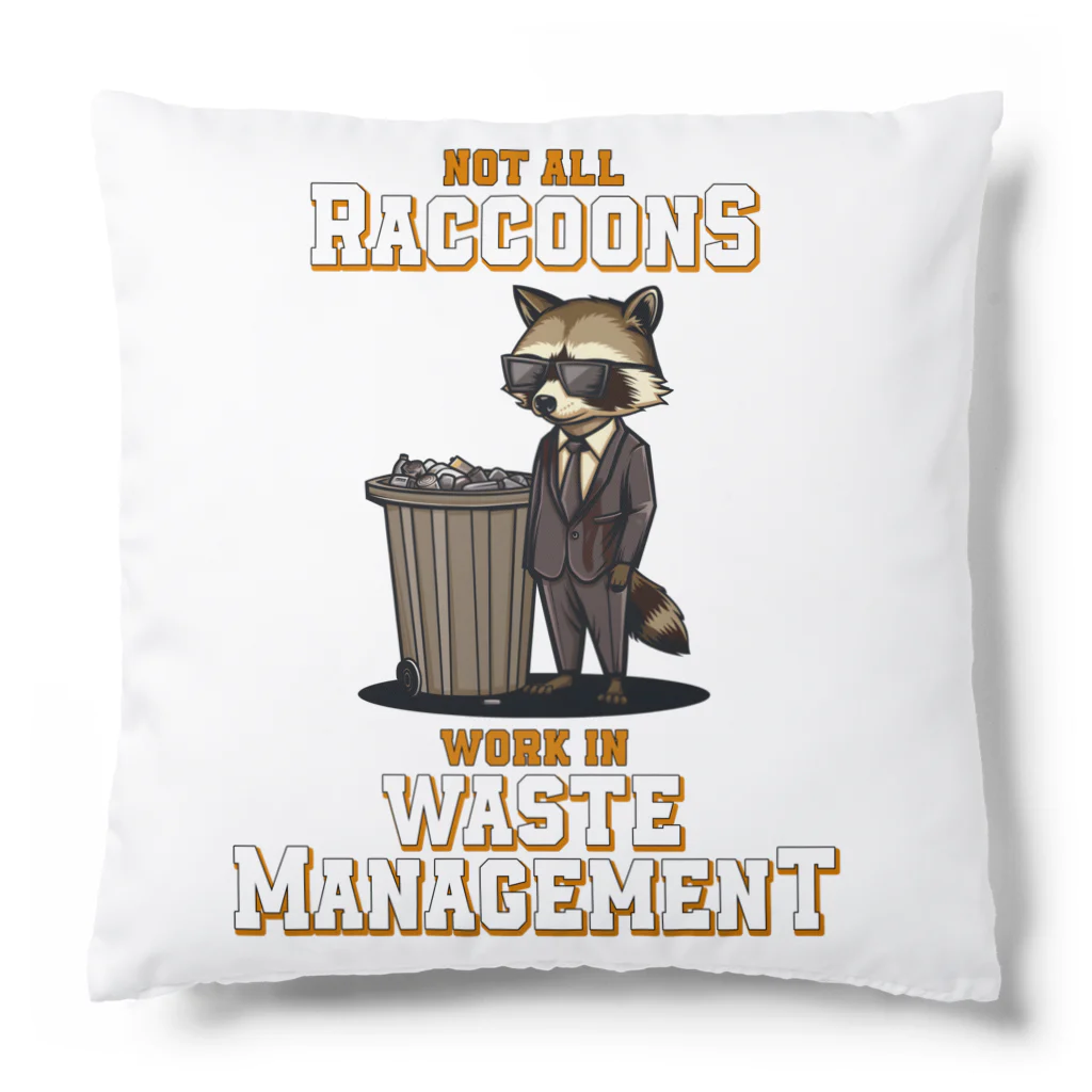 Stylo Tee ShopのNot all Raccoons Work in Waste Management Cushion