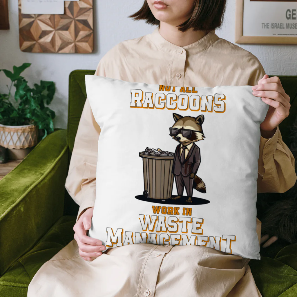 Stylo Tee ShopのNot all Raccoons Work in Waste Management クッション