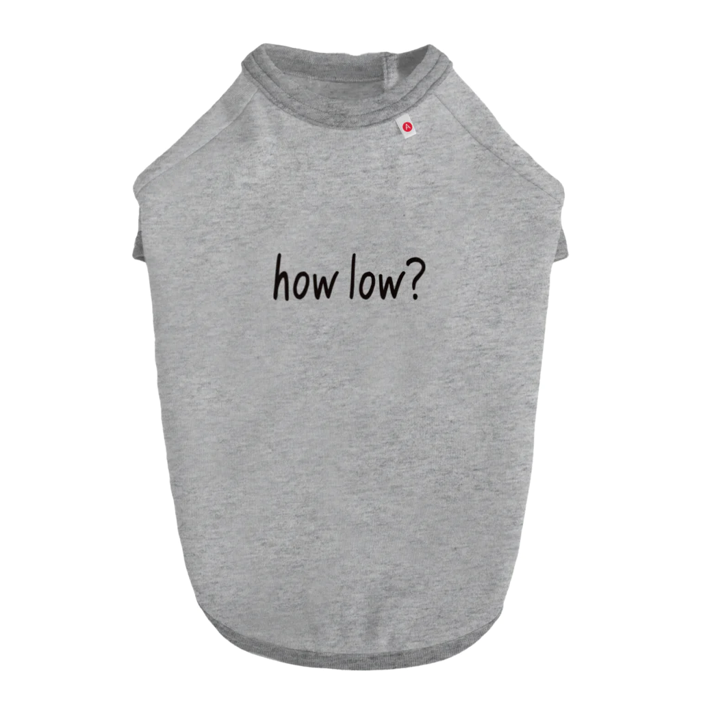 ユメデマデのhow low? ドッグTシャツ