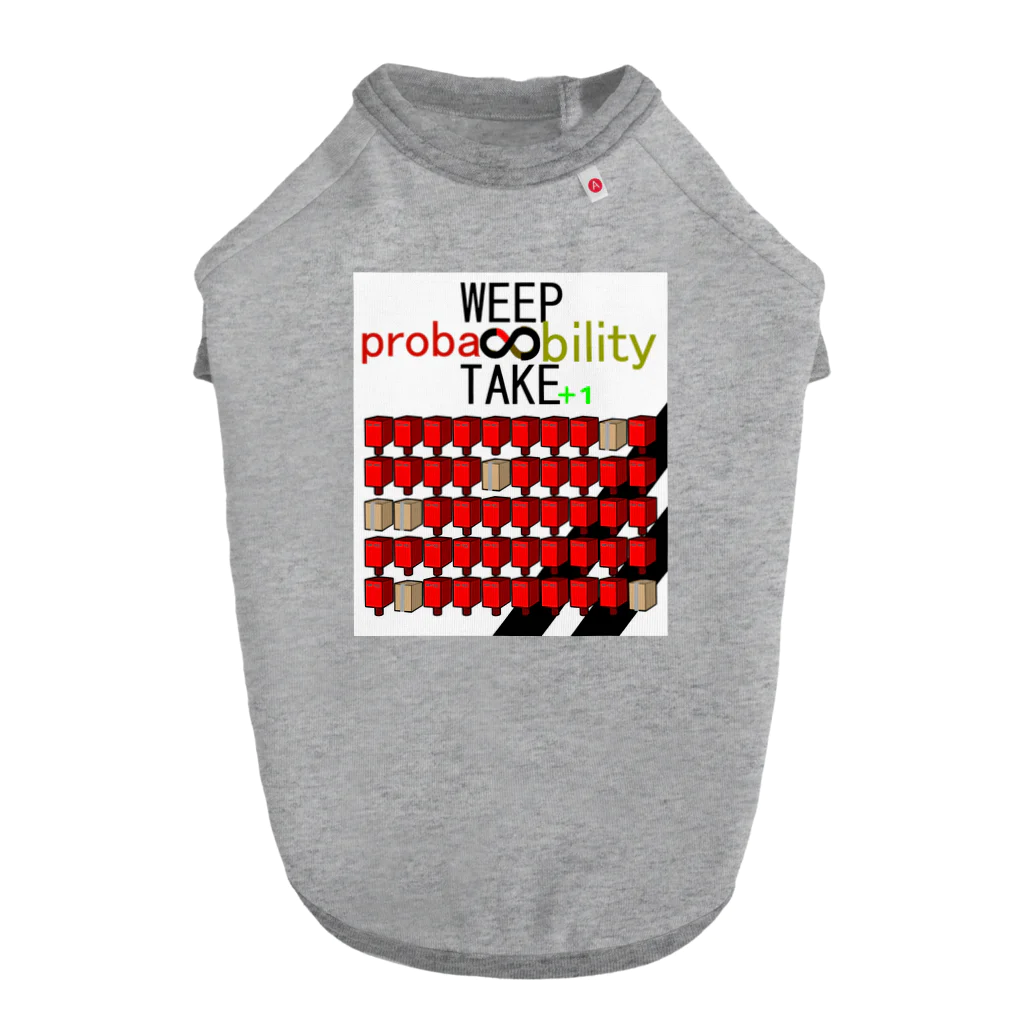 HADAKAGEKKO(WEEP＆TAKE)のWEEP＆TAKE probability ドッグTシャツ