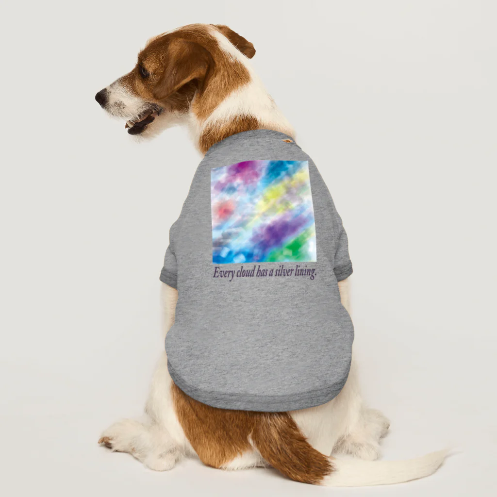 夜の闇に、色の魔法をかけながら。のEvery cloud has a silver lining. Dog T-shirt