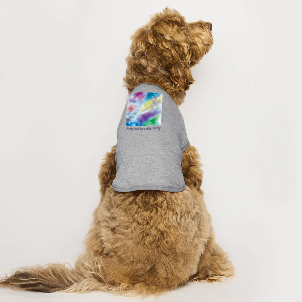 夜の闇に、色の魔法をかけながら。のEvery cloud has a silver lining. Dog T-shirt