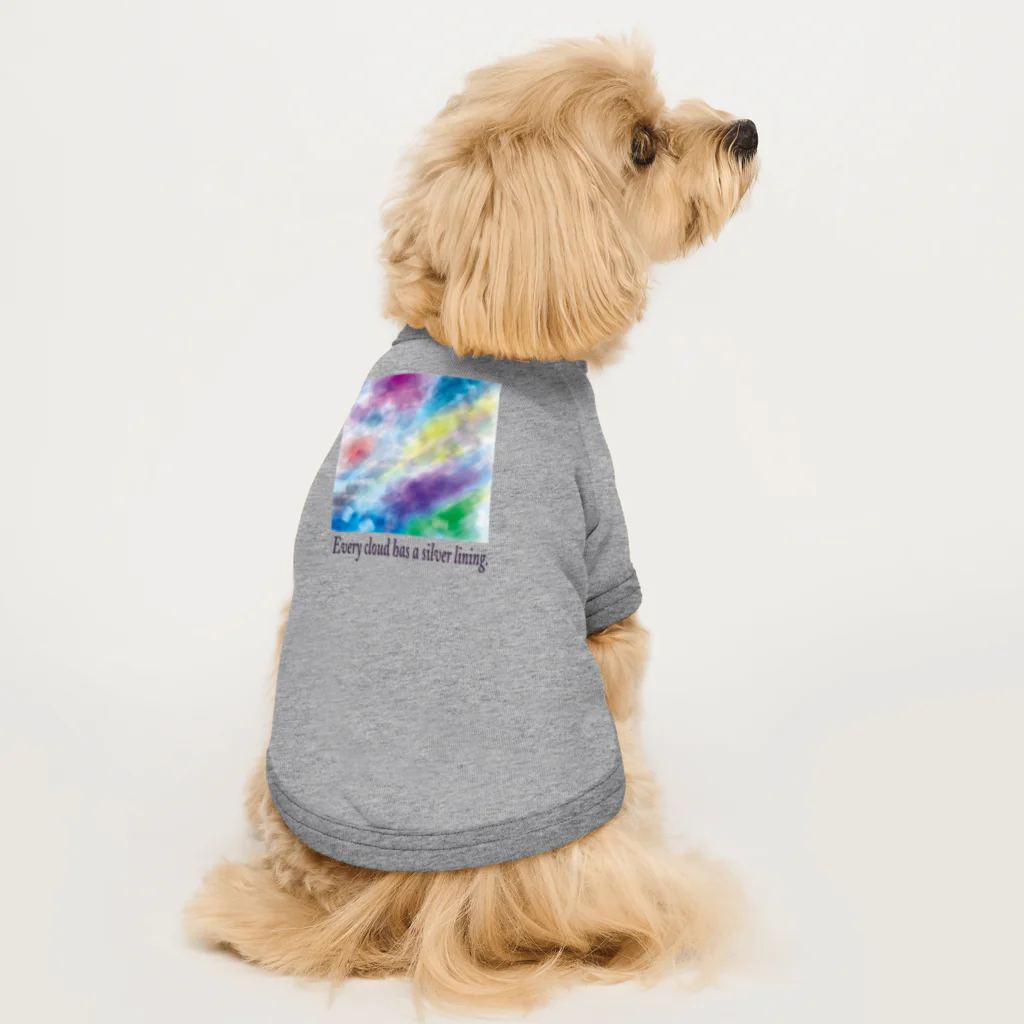 夜の闇に、色の魔法をかけながら。のEvery cloud has a silver lining. Dog T-shirt