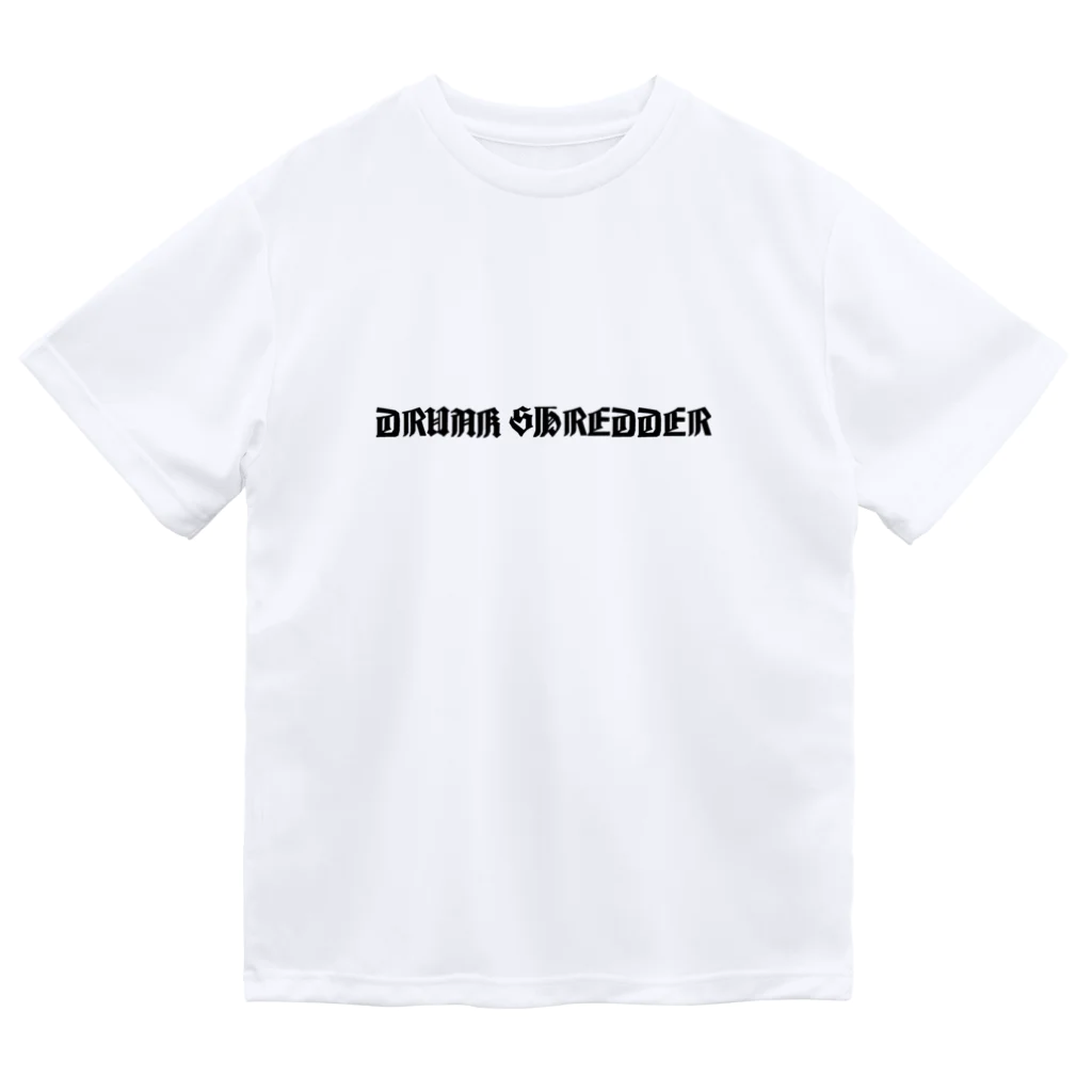 DRUNK SHREDDERのDRUNK SHREDDER Dry T-Shirt