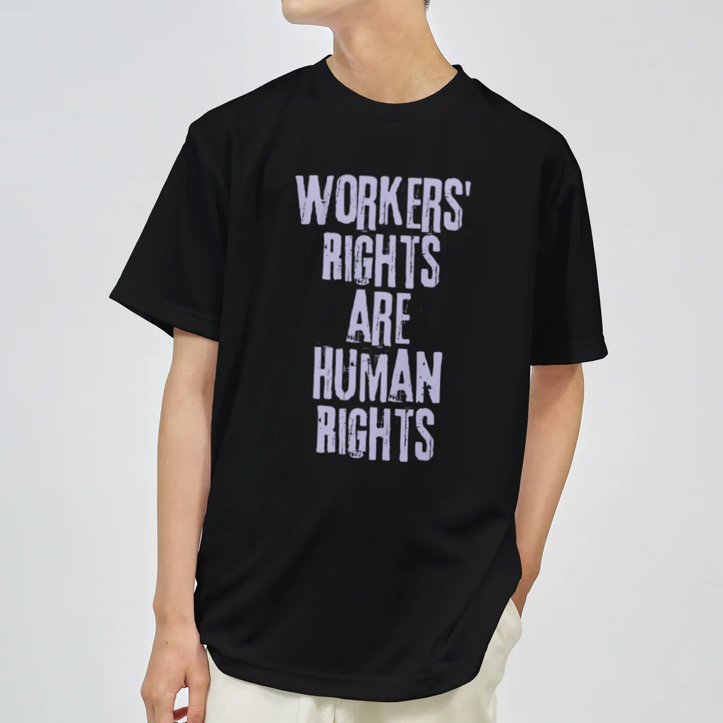 chataro123のWorkers' Rights are Human Rights Dry T-Shirt