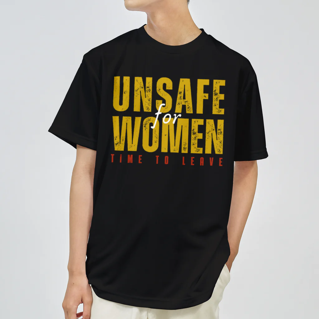 chataro123のUnsafe for Women: Time to Leave Dry T-Shirt