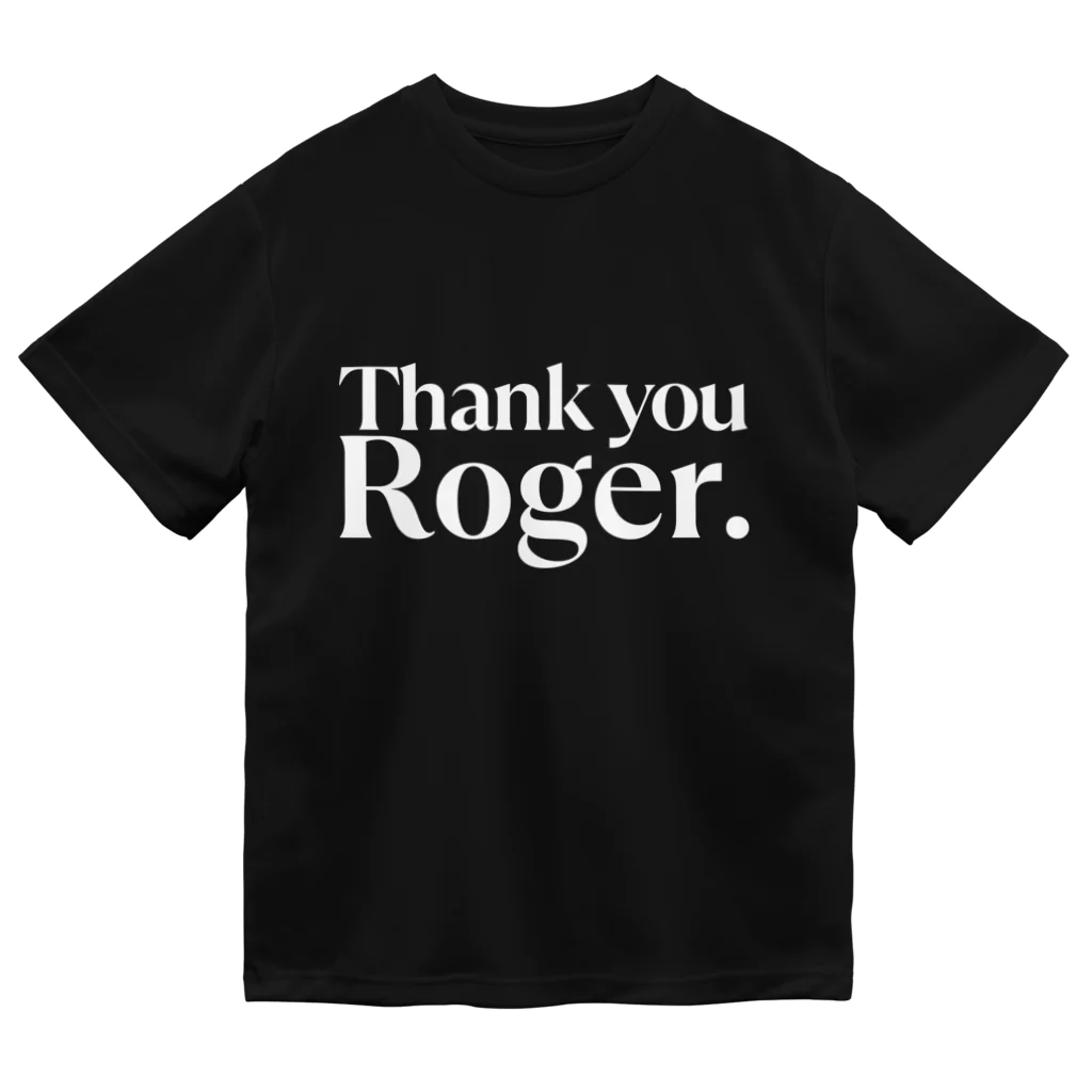 週5テニスのthank you Roger.(白文字) Dry T-Shirt