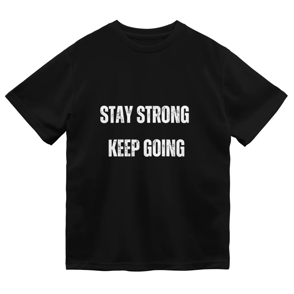 Tシャツ専門店T-BrandのStay strong, keep going.（強くあり続けて前へ進もう） Dry T-Shirt