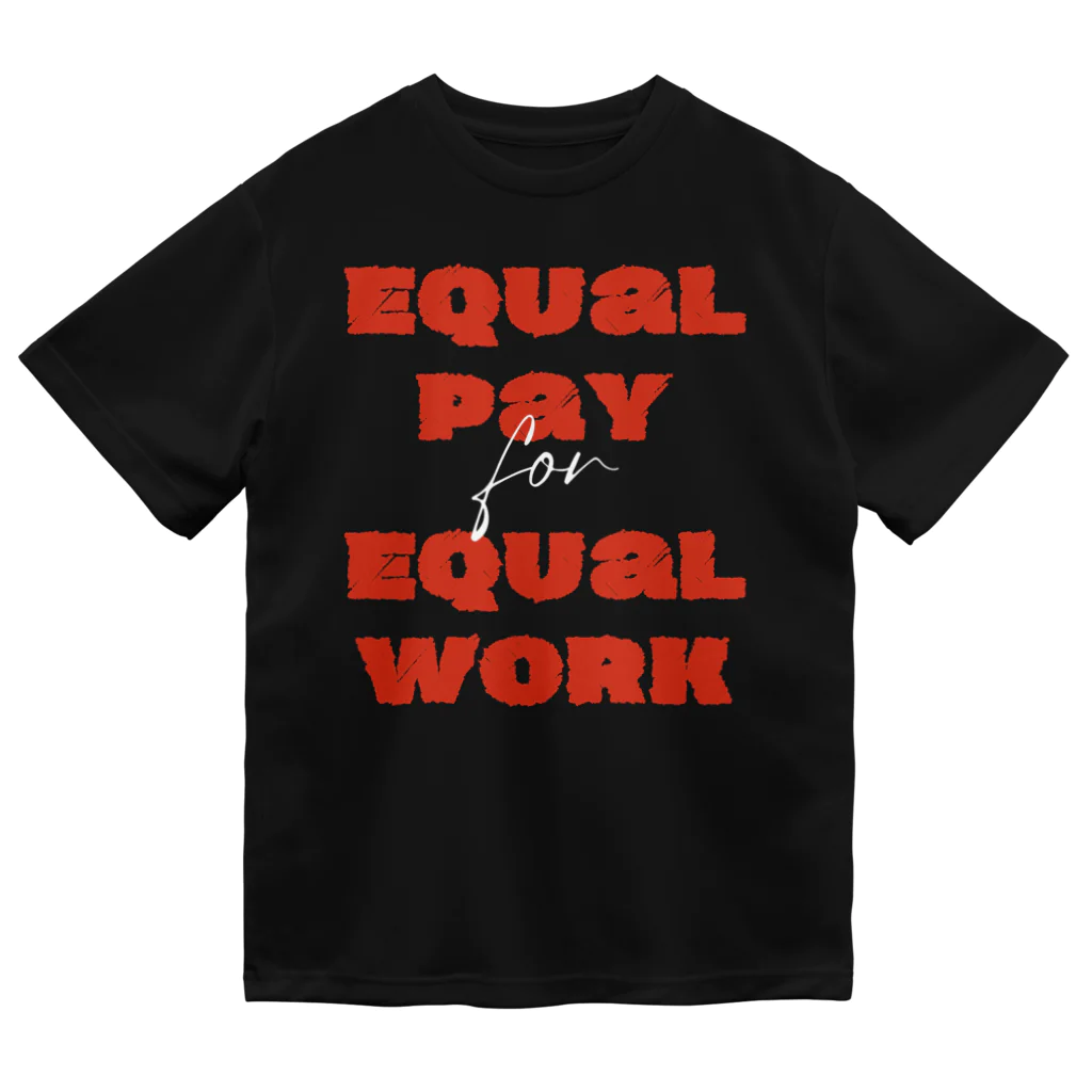 chataro123のEqual Pay for Equal Work ドライTシャツ