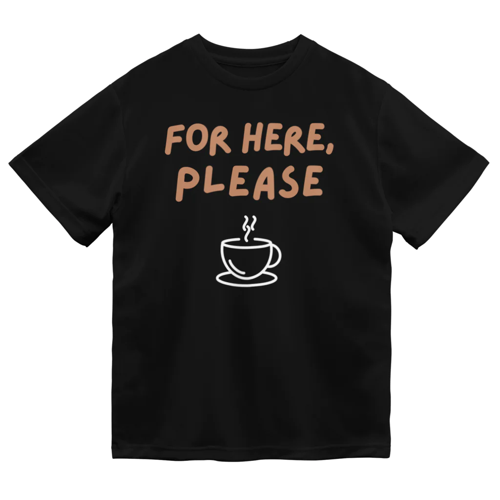 chataro123のFor Here, Please ドライTシャツ