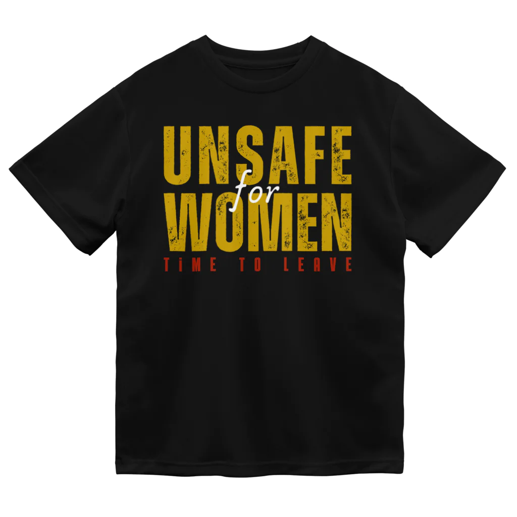chataro123のUnsafe for Women: Time to Leave Dry T-Shirt