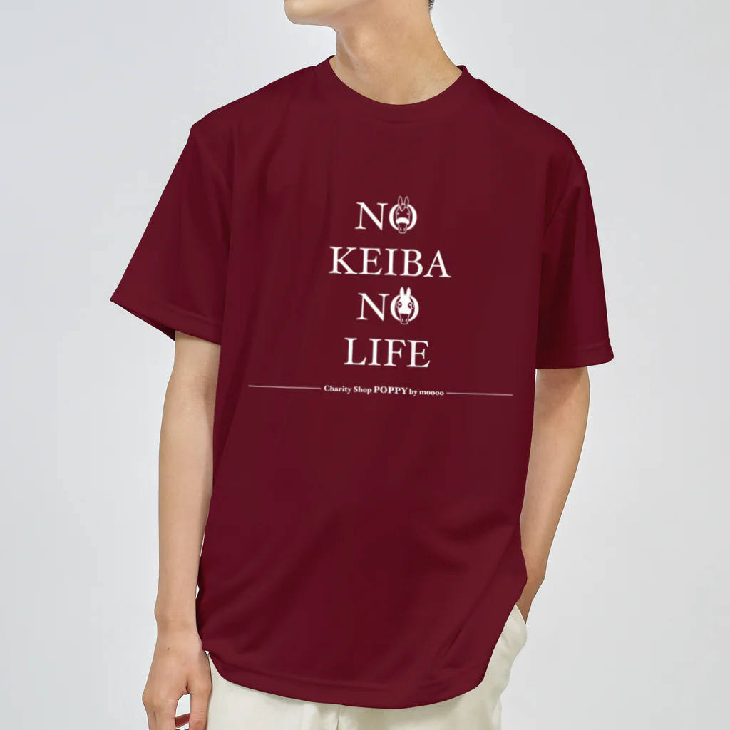 POPPY＿moooo  チャリティーショップの白字　NO KEIBA NO LIFE Dry T-Shirt