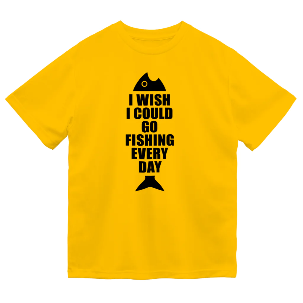 釣りバカ　Love Fishingの毎日釣りに行けたらよいのに Dry T-Shirt