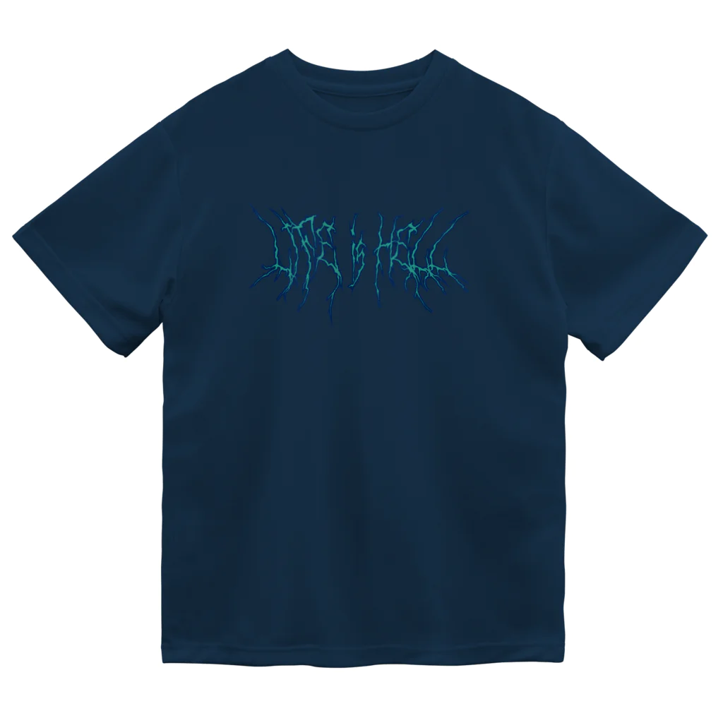 Parallel Imaginary Gift ShopのLife is Hell（Blue） Dry T-Shirt