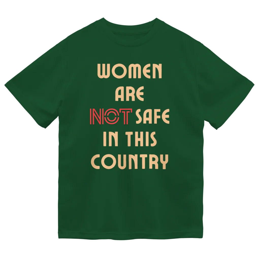 chataro123のWomen Are Not Safe in This Country Dry T-Shirt