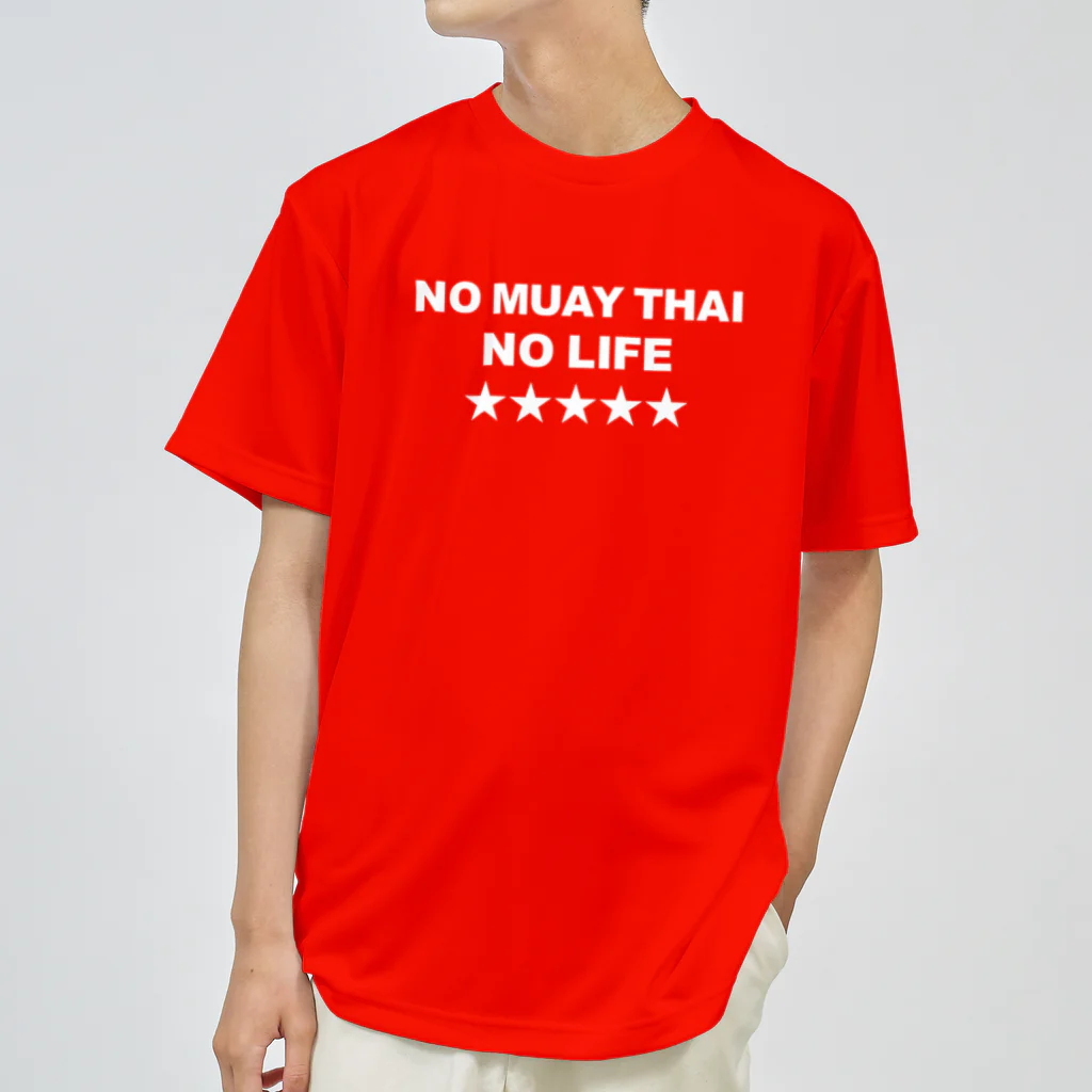 NO MUAY THAI NO LIFE🇹🇭ノームエタイノーライフ🥊のNO MUAY THAI NO LIFE　ノームエタイノーライフ LOGO 白文字 Dry T-Shirt