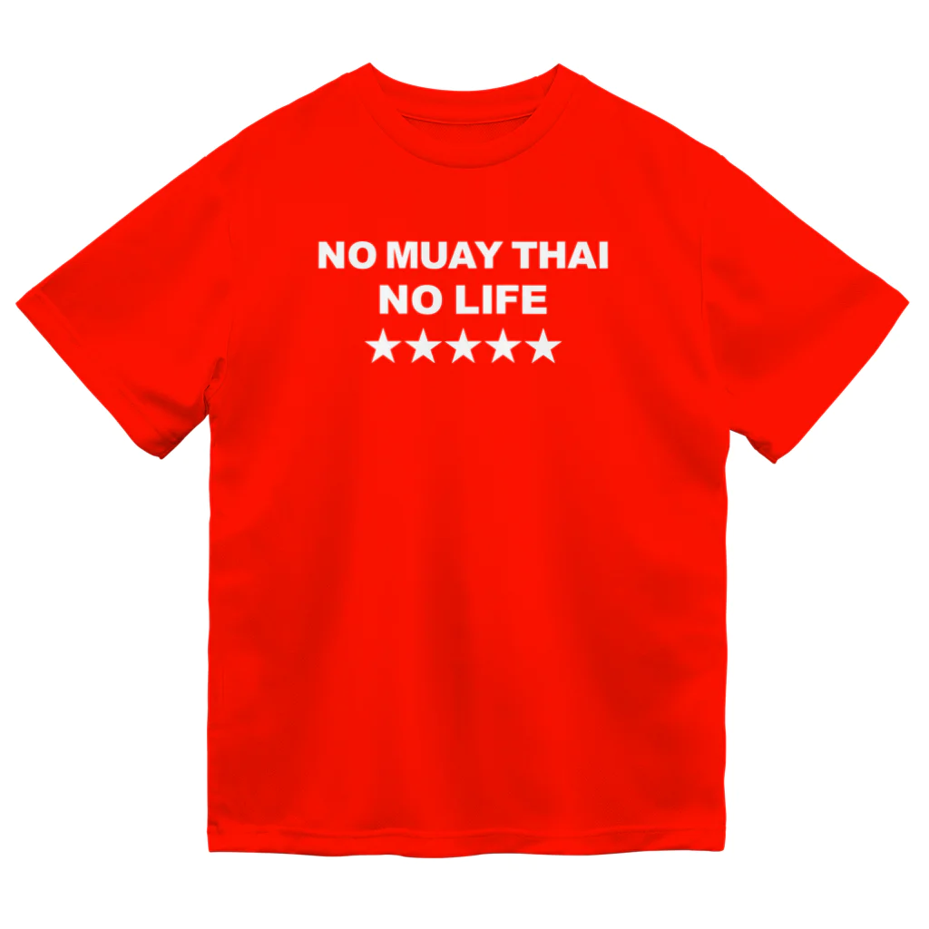 NO MUAY THAI NO LIFE🇹🇭ノームエタイノーライフ🥊のNO MUAY THAI NO LIFE　ノームエタイノーライフ LOGO 白文字 Dry T-Shirt