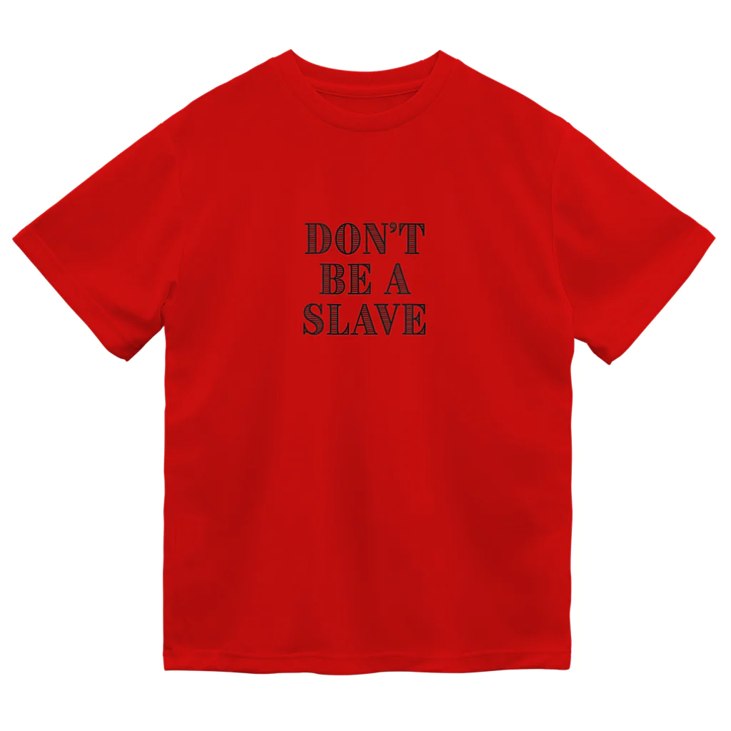日本大学女児アニメ研究会のDon't Be a Slave グッズ Dry T-Shirt