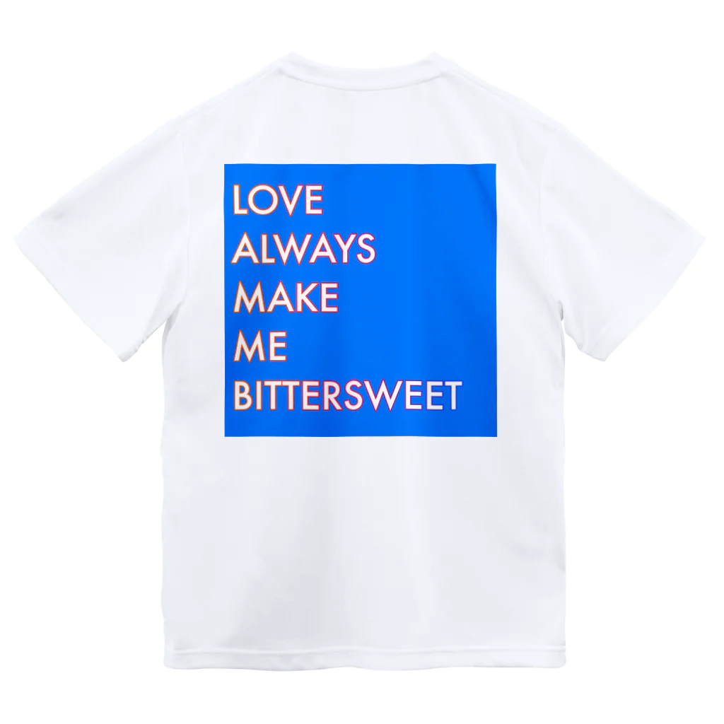 みなとちゃんショップのLOVE ALWAYS MAKE ME BITTERSWEET  ドライTシャツ