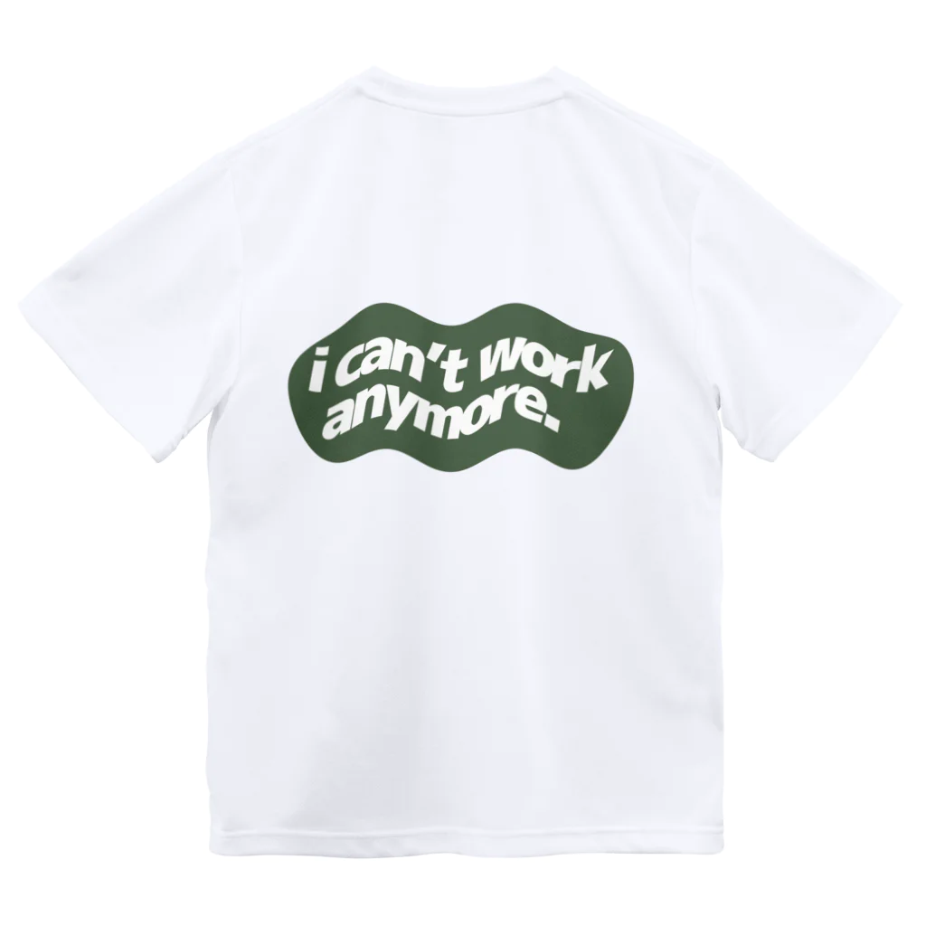  ｵｻｹﾉﾐﾀｲ｡のi can't work anymore.　(もう働けません。) Dry T-Shirt