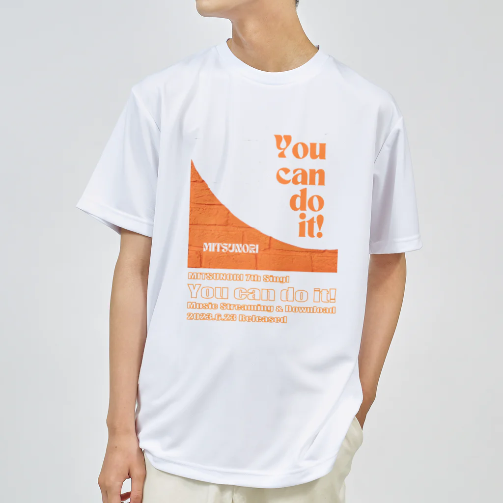 MITSUNORI OFFICIAL SHOPのYou can do it! ドライTシャツ