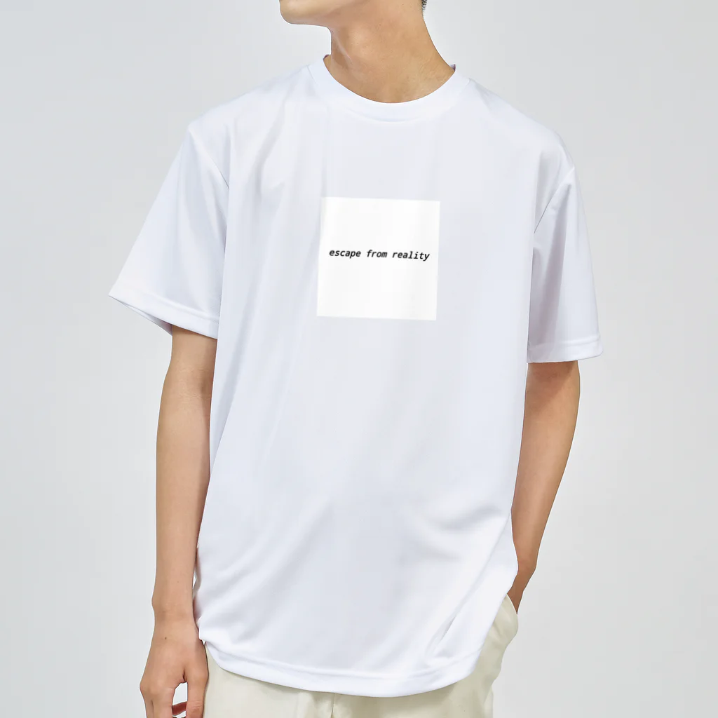 rn425のescape from reality Dry T-Shirt