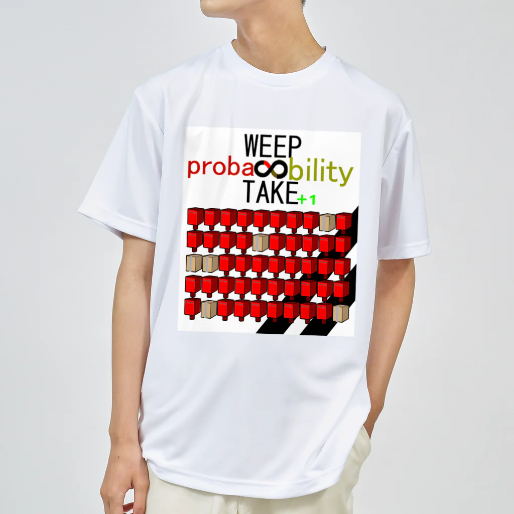 HADAKAGEKKO(WEEP＆TAKE)のWEEP＆TAKE probability Dry T-Shirt