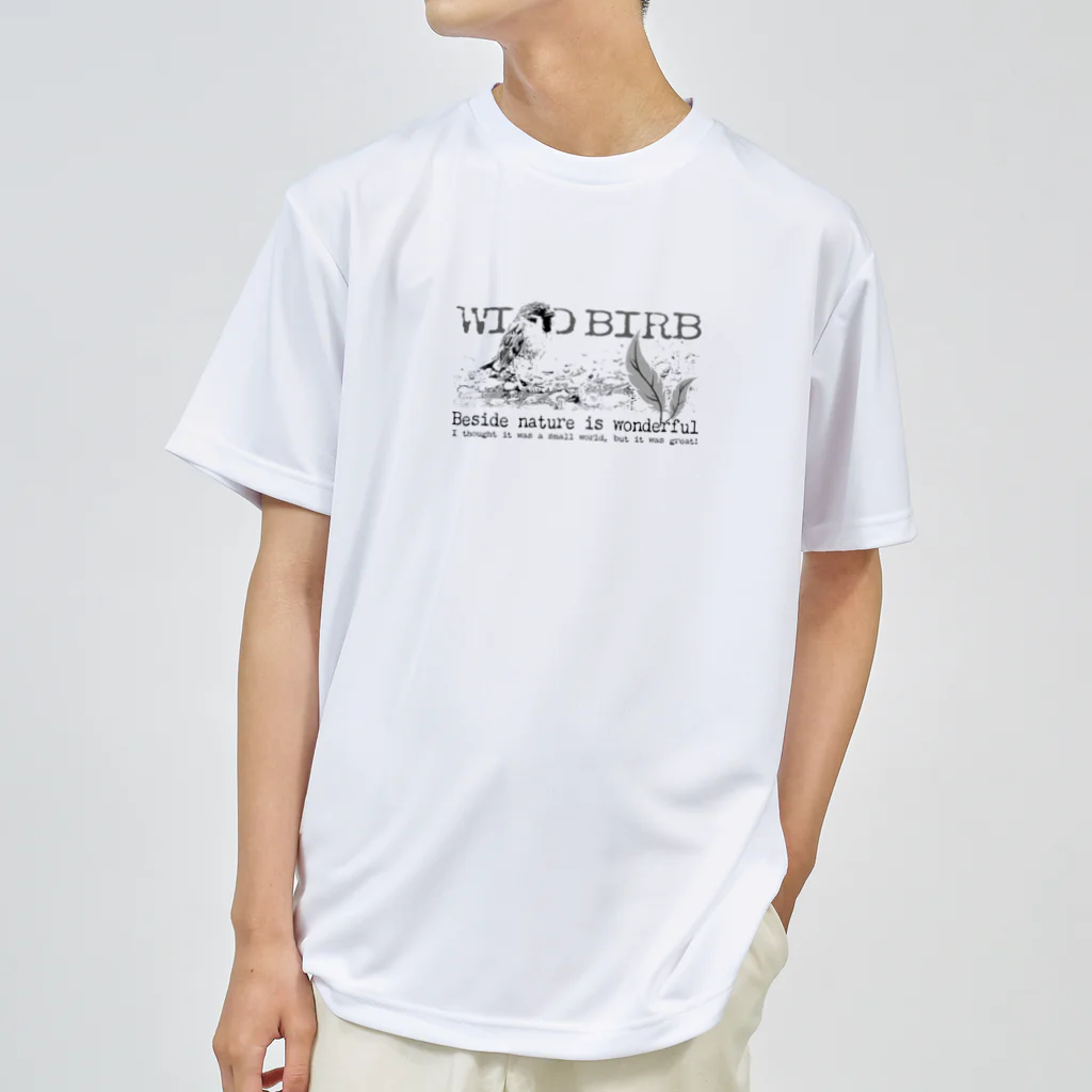 “すずめのおみせ” SUZURI店のWILD BIRB ドライTシャツ