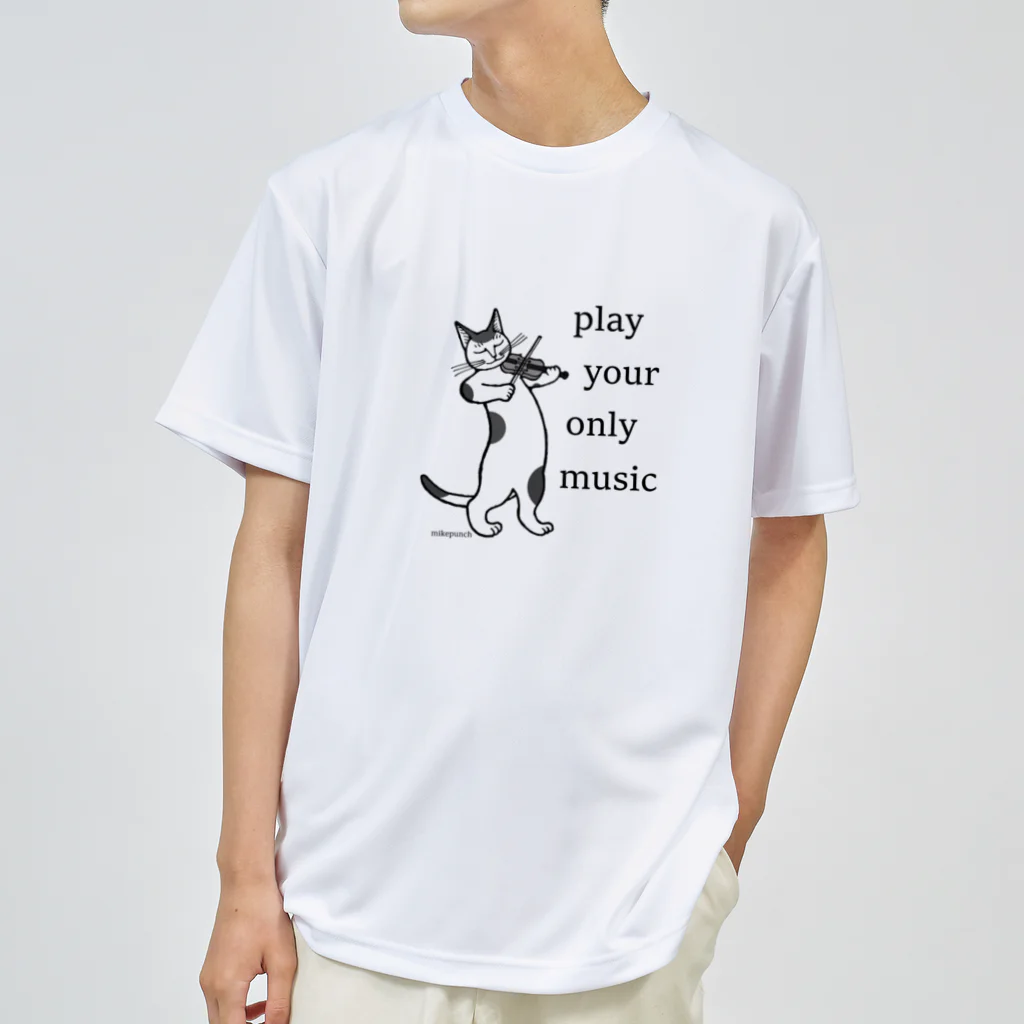 mikepunchのplay your only music <ヴァイオリン> ドライTシャツ