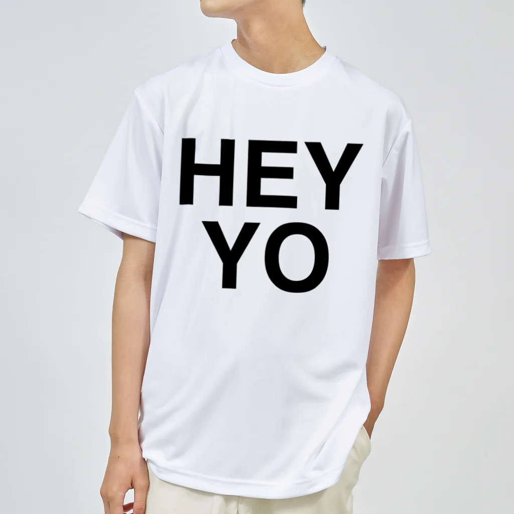 TOKYO LOGOSHOP 東京ロゴショップのHEY YO-ヘイ・ヨー- Dry T-Shirt