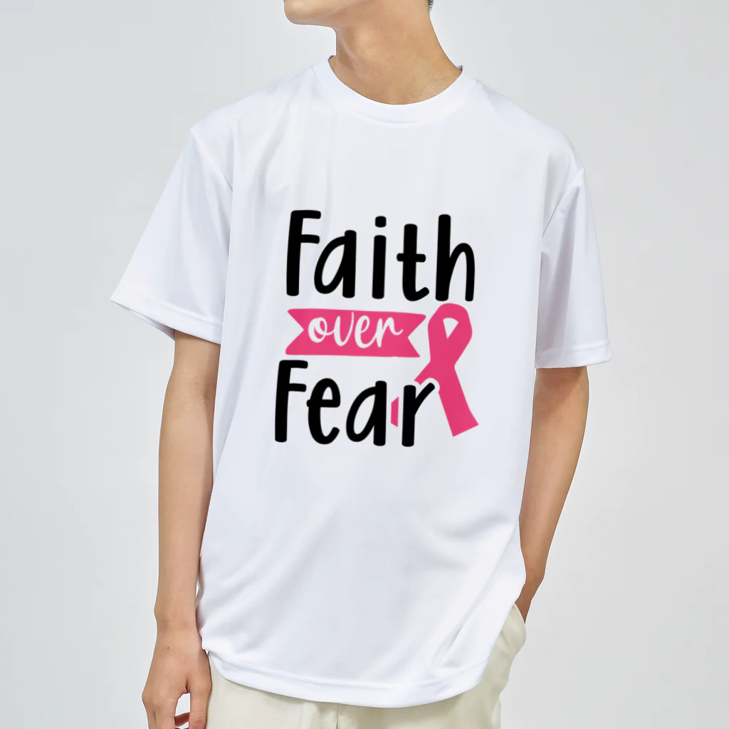 Fred HorstmanのBreast Cancer - Faith Over Fear  乳がん - 恐怖 に 対する 信仰 Dry T-Shirt