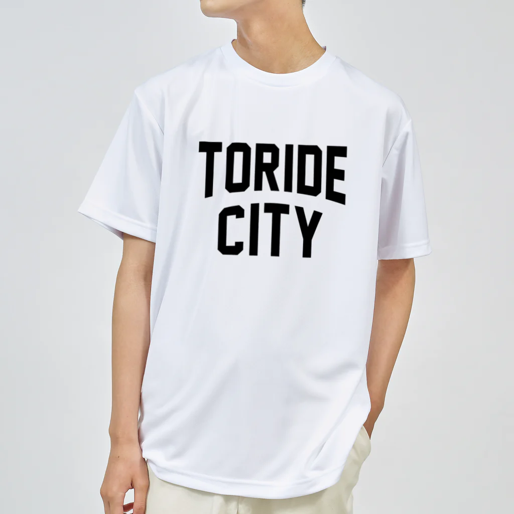 JIMOTOE Wear Local Japanの取手市 TORIDE CITY Dry T-Shirt