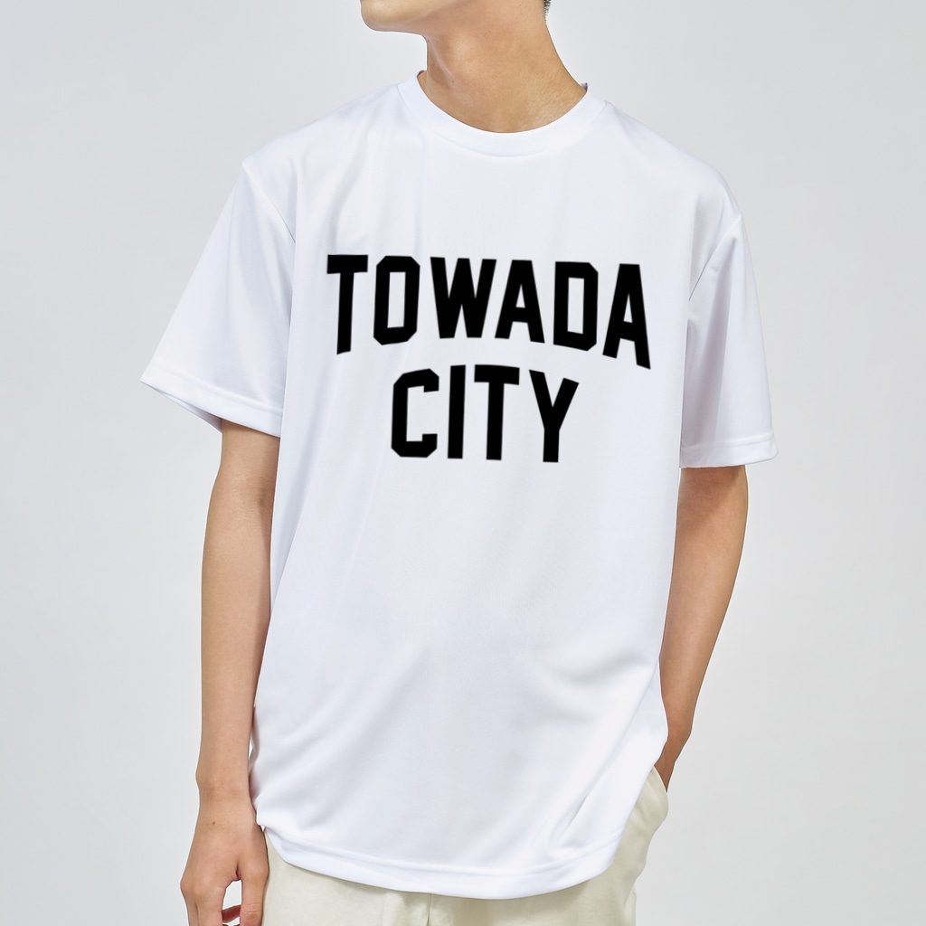 JIMOTO Wear Local Japanの十和田市 TOWADA CITY Dry T-Shirt