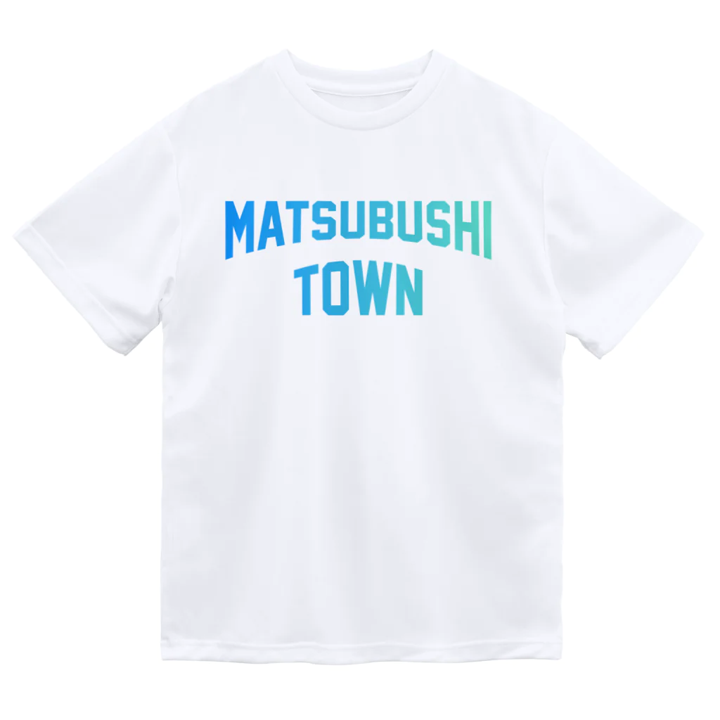 JIMOTOE Wear Local Japanの松伏町 MATSUBUSHI TOWN Dry T-Shirt