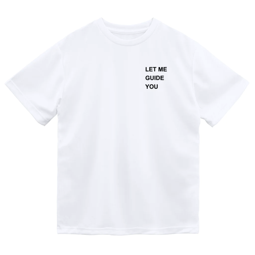 異文化交流のLET ME GUIDE YOU Dry T-Shirt