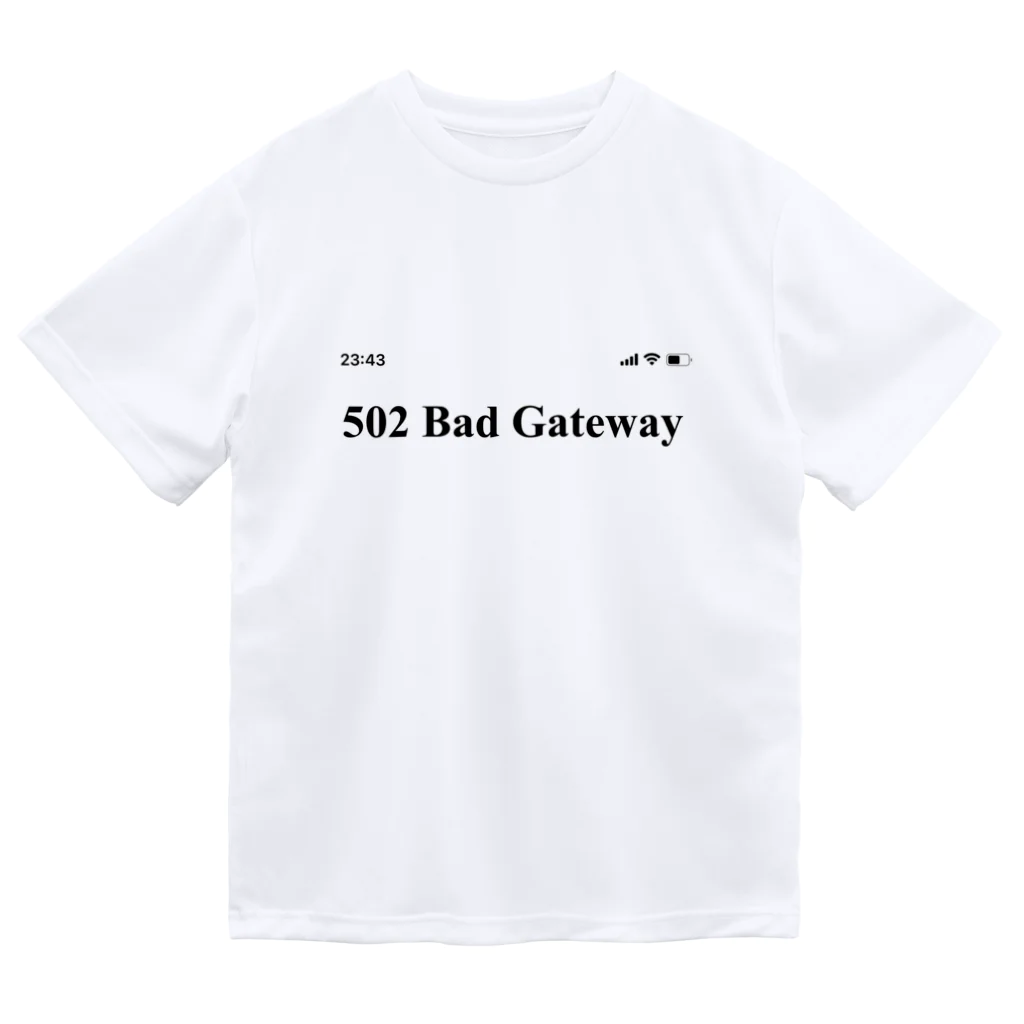 鯖落ちショップの502 Bad Gateway ドライTシャツ