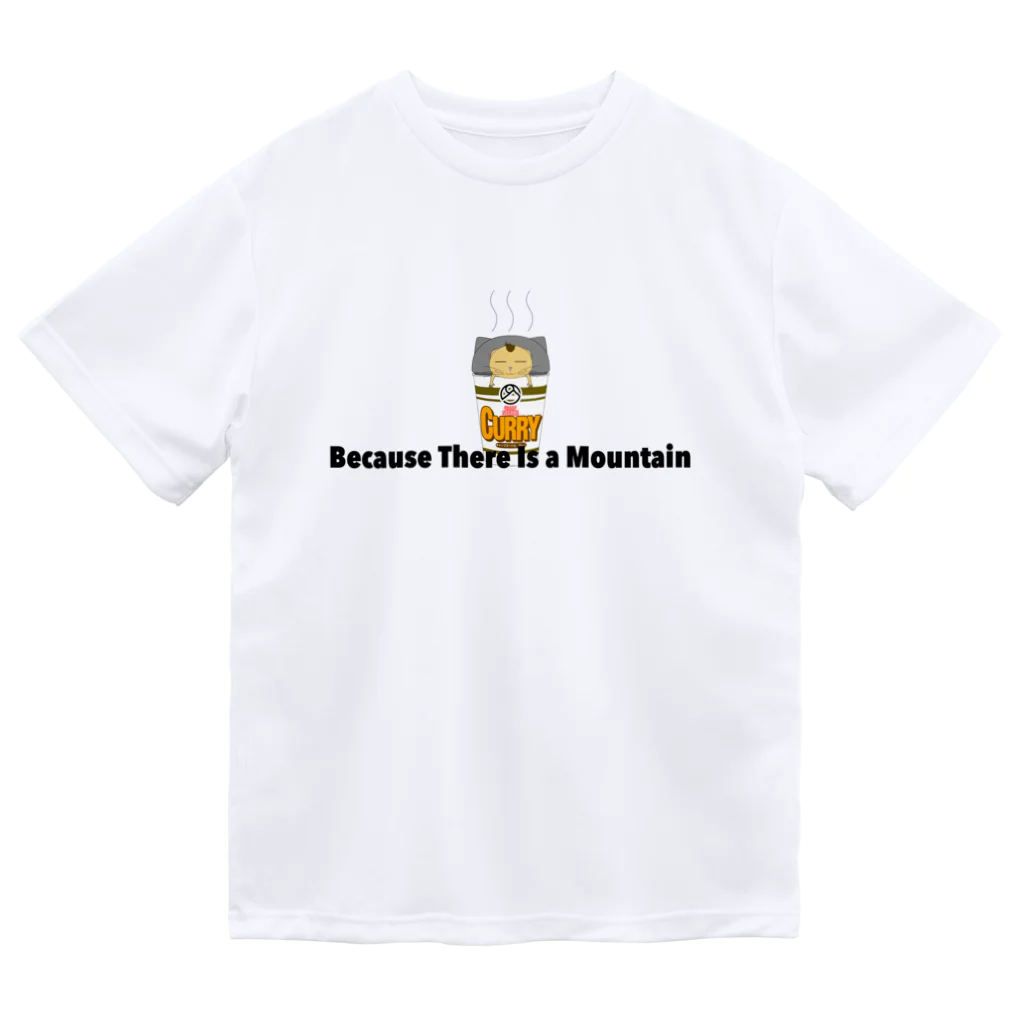 Because There is a  MountainのカレーヌードルT-SHIRTS Dry T-Shirt