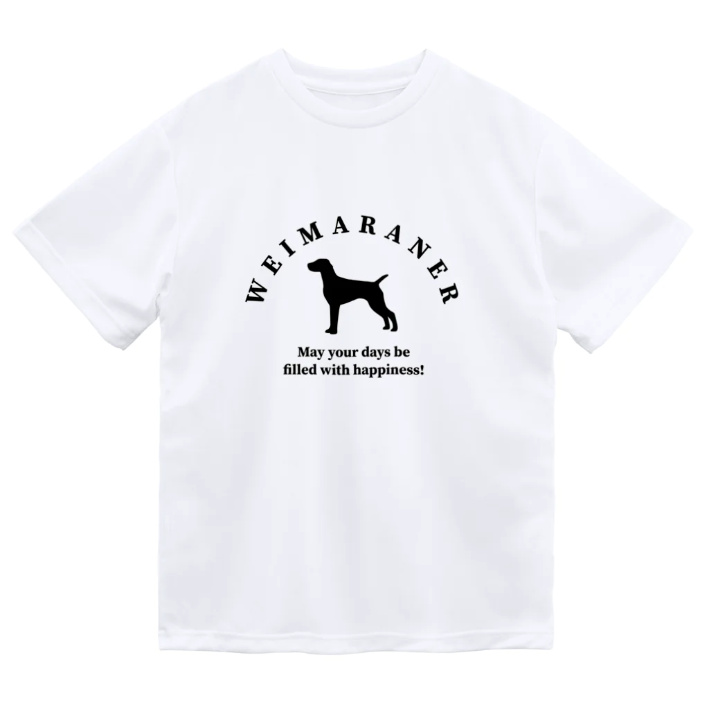 onehappinessのワイマラナー 　happiness!　【One:Happiness】 Dry T-Shirt